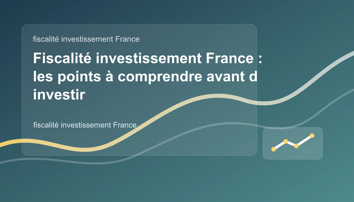 Fiscalité investissement France : les points à comprendre avant d investir - visuel pédagogique Formation Investissement